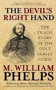 Devil's Right Hand: The Tragic Story Of The Colt Family Curse (repost)