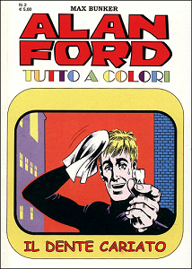 Alan Ford Tutto A Colori - Volume 2 - Il Dente Cariato