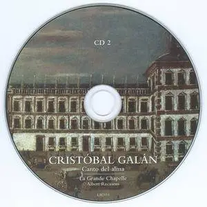 Cristobal Galan (c.1620-1684) - Canto Del Alma - La Grande Chapelle, Albert Recasens (2010) {2CD Lauda - LAU010}