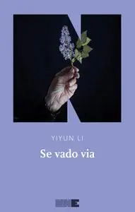 Yiyun Li - Se vado via