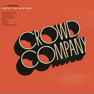 Crowd Company - Live at the Jazz Cafe (2019)