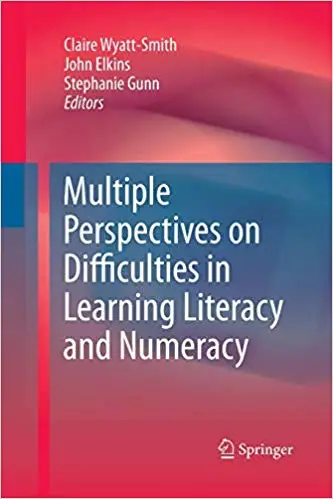 Multiple Perspectives on Difficulties in Learning Literacy and Numeracy