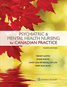 Psychiatric & Mental Health Nursing for Canadian Practice 4th Edition (repost)