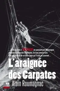 Alain Roumagnac, "L’araignée des carpates"