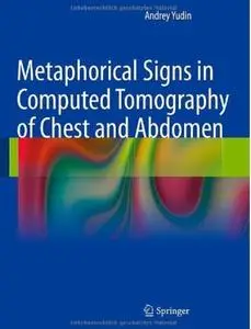 Metaphorical Signs in Computed Tomography of Chest and Abdomen (repost)