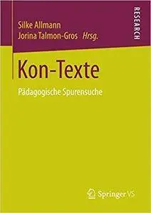 Kon-Texte: Pädagogische Spurensuche