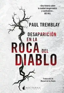 «Desaparición en la Roca del Diablo» by Paul Tremblay