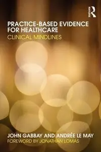 Practice-based Evidence for Healthcare: Clinical mindlines (repost)