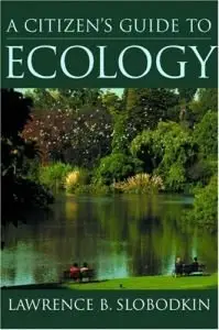 "A Citizen's Guide to Ecology" (Repost)