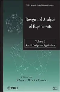 Design and Analysis of Experiments, Special Designs and Applications (Volume 3) (repost)