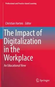 The Impact of Digitalization in the Workplace: An Educational View