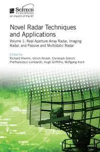 Novel Radar Techniques and Applications Volume 1: Real Aperture Array Radar, Imaging Radar, and Passive and Multistatic Radar