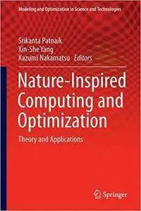 Nature-Inspired Computing and Optimization: Theory and Applications (repost)