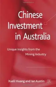 Chinese Investment in Australia: Unique Insights from the Mining Industry