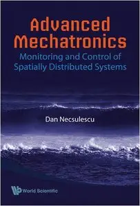 Advanced Mechatronics: Monitoring and Control of Spatially Distributed Systems (repost)