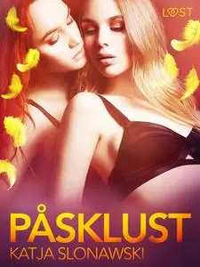 «Påsklust - erotik» by Katja Slonawski