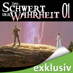 Terry Goodkind - Das Schwert der Wahrheit 1: Das erste Gesetz der Magie
