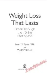 Weight Watchers Weight Loss That Lasts: Break Through the 10 Big Diet Myths (Weight Watchers (Wiley Publishing))