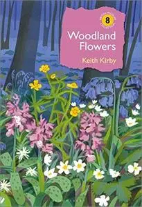 Woodland Flowers: Colourful Past, Uncertain Future