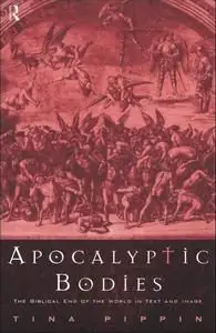 Apocalyptic Bodies: The Biblical End of the World in Text and Image [Repost]