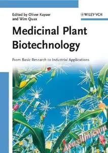 Medicinal Plant Biotechnology: From Basic Research to Industrial Applications (2 Volume Set) [Repost]