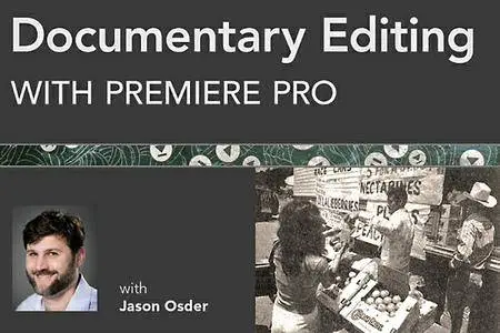 Documentary Editing with Premiere Pro with Jason Osder [repost]