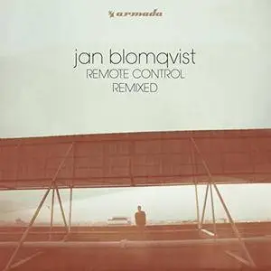 Jan Blomqvist - Remote Control (Remixed) (2017)