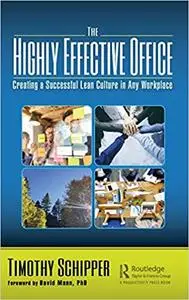 The Highly Effective Office: Creating a Successful Lean Culture in Any Workplace