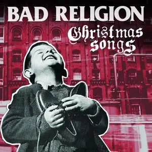 Bad Religion - Christmas Songs (2013) [Official Digital Download]