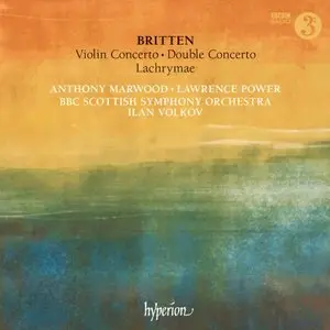 Britten: Violin Concerto, Double Concerto - Anthony Marwood, Lawrence Power, Ilan Volkov (2012)