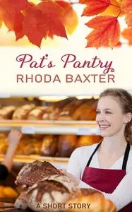 «Pat's Pantry» by Rhoda Baxter