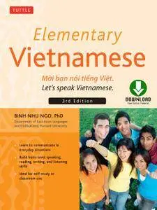 Elementary Vietnamese: Moi ban noi tieng Viet. Let's Speak Vietnamese.
