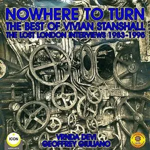«Nowhere to Turn - the Best of Vivian Stanshall» by Geoffrey Giuliano, Vrnda Devi