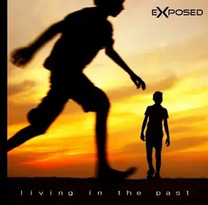 Exposed - Living In The Past 