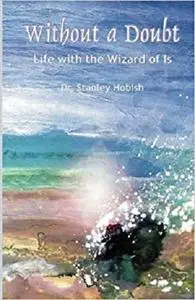 Without a Doubt: Life with the Wizard of Is