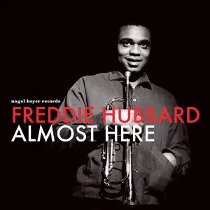 Freddie Hubbard - Almost Here (2015)