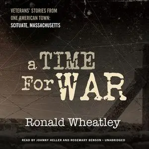 «A Time for War» by Ronald B. Wheatley