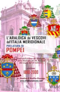 L’Araldica dei Vescovi dell’Italia Meridionale – Prelatura di Pompei
