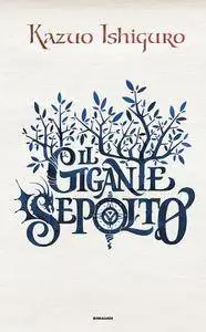 Kazuo Ishiguro - Il gigante sepolto (Repost)