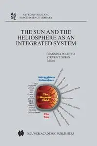 The Sun and the Heliosphere as an Integrated System