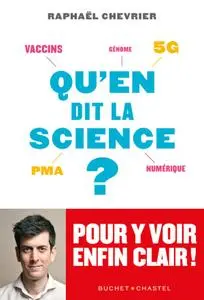 Raphaël Chevrier, "Qu'en dit la science ?"