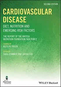 Cardiovascular Disease: Diet, Nutrition and Emerging Risk Factors, 2nd Edition