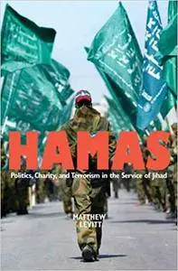 Hamas: Politics, Charity, and Terrorism in the Service of Jihad (Repost)