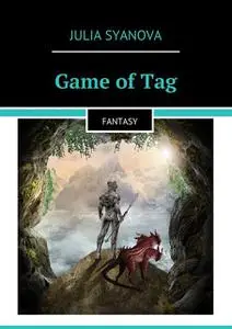 «Game of Tag. Fantasy» by Julia Syanova