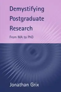 Demystifying Postgraduate Research: From MA to PhD (Repost)