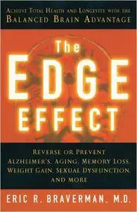 The Edge Effect: Achieve Total Health and Longevity with the Balanced Brain Advantage