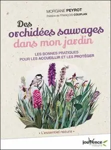 Morgane Peyrot, "Des orchidées sauvages dans mon jardin"