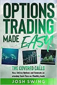 OPTIONS TRADING MADE EASY – COVERED CALLS