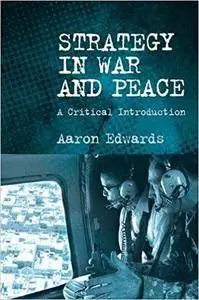 Strategy in War and Peace: A Critical Introduction