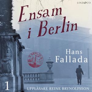 «Ensam i Berlin - Del 1» by Hans Fallada